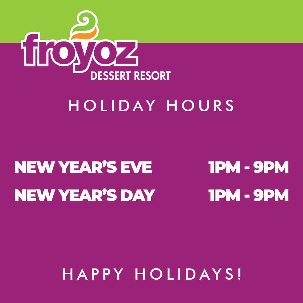 Froyoz's tweet photo. 🎉We will have reduced hours for New Year's Eve and New Year's Day. Please see below for adjusted hours and have a blast celebrating the new year and decade! 🎉 https://t.co/otXf9eP2Ji