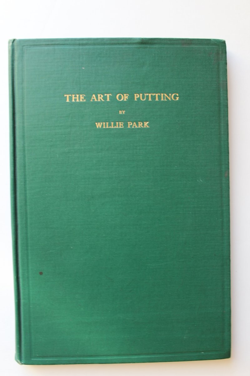 Our latest new arrival, the classic: The Art of Putting by Willie Park, Open Champion in 1887 and 1889 and designer of Maidstone and Sunningdale's Old course
