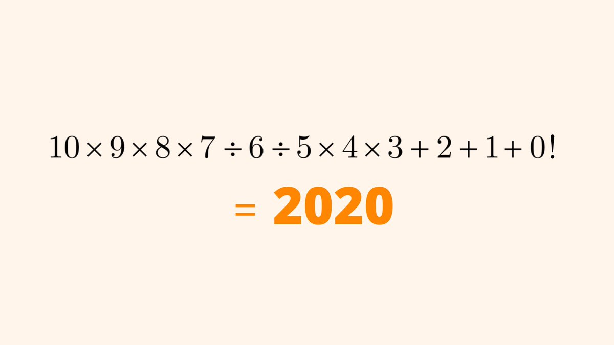 10×9×8×7÷6÷5×4×3+2+1+0!=2020