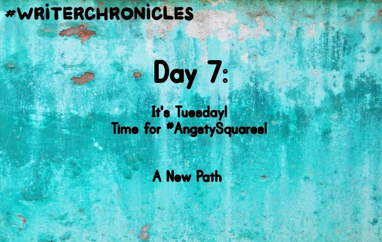 WC_Headquarters's tweet photo. #WriterChronicles Day 7:
It's Tuesday! Time for #aesthetics!
Your #AngstySquares prompt is:
A NEW PATH https://t.co/leqhSid2Jb