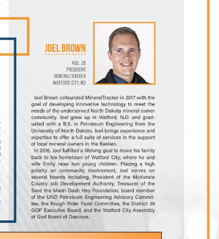 Joel Brown, the co-founder of MineralTracker, was selected for this year's 40 under 40 list for his commitment to mineral owners and Watford City's local community. Joel is a proven leader in the community and a great leader at MineralTracker!