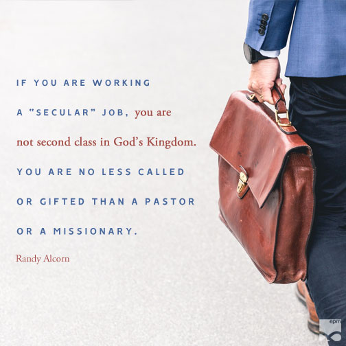 randyalcorn's tweet photo. If you have a “secular” job, you’re not second class in God’s Kingdom. You are no less called than a pastor or a missionary. Your ministry is to represent Jesus in your sphere of influence and to provide financial support that enables others to do the work God equips them to do. https://t.co/mWZuhqWDXS