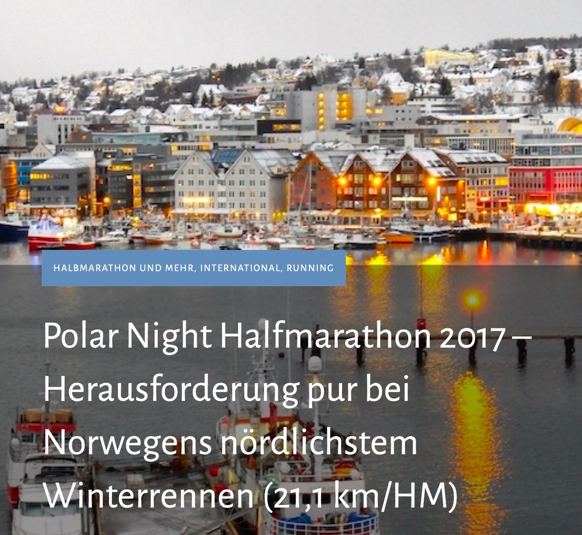 runningblog_de's tweet photo. If you want to run the PolarNight Half Marathon at 4th January 2020 in Tromsö, you will find an interesting running report here on https://t.co/tT2VXBu4vy

https://t.co/jY6Hg1qlIZ

#laufen #polarnighthalfmarathon #tromsö #halbmarathon #runningblog_de #runningblog #halfmarathon https://t.co/YSIa1a6nfs