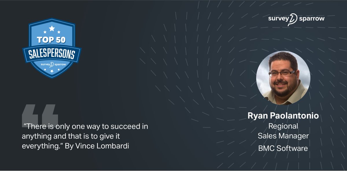 SurveySparrow's tweet photo. Ryan Paolantonio, Regional Sales Manager of @BMCSoftware, shares a truly inspiring quote for succeeding in the sales arena.
Stay tuned for more #ProSalesTips from our global Top 50 Salespersons of 2019: https://t.co/GitpYkwb4Z
#motivation #nationalsalespersonday #NSPDay #sales https://t.co/eRhUkaNb7M