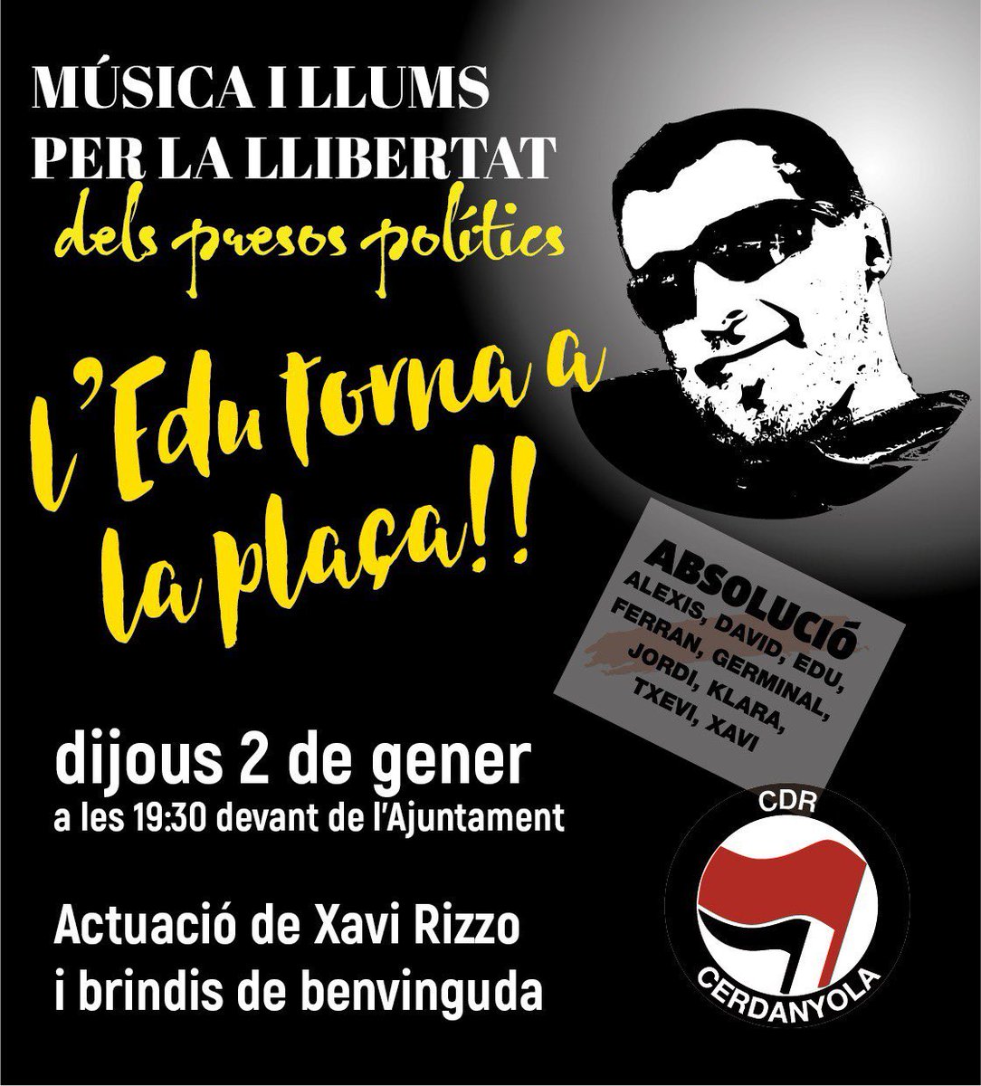 🔴 L’EDU TORNA A LA PLAÇA!!

📆 Dijous 2 de gener
⏰ 19:30h
📍 Davant Ajuntament

📣 Esteu totes convidades a venir a #Cerdanyola. Demostrem-li el nostre escalf! 

#LlibertatDetinguts23S
#AbsolucióDetingudes23S
#LlibertatPresesipresospoliticsiexiliats 
#NoEsteuSoles
#CDRenXarxa