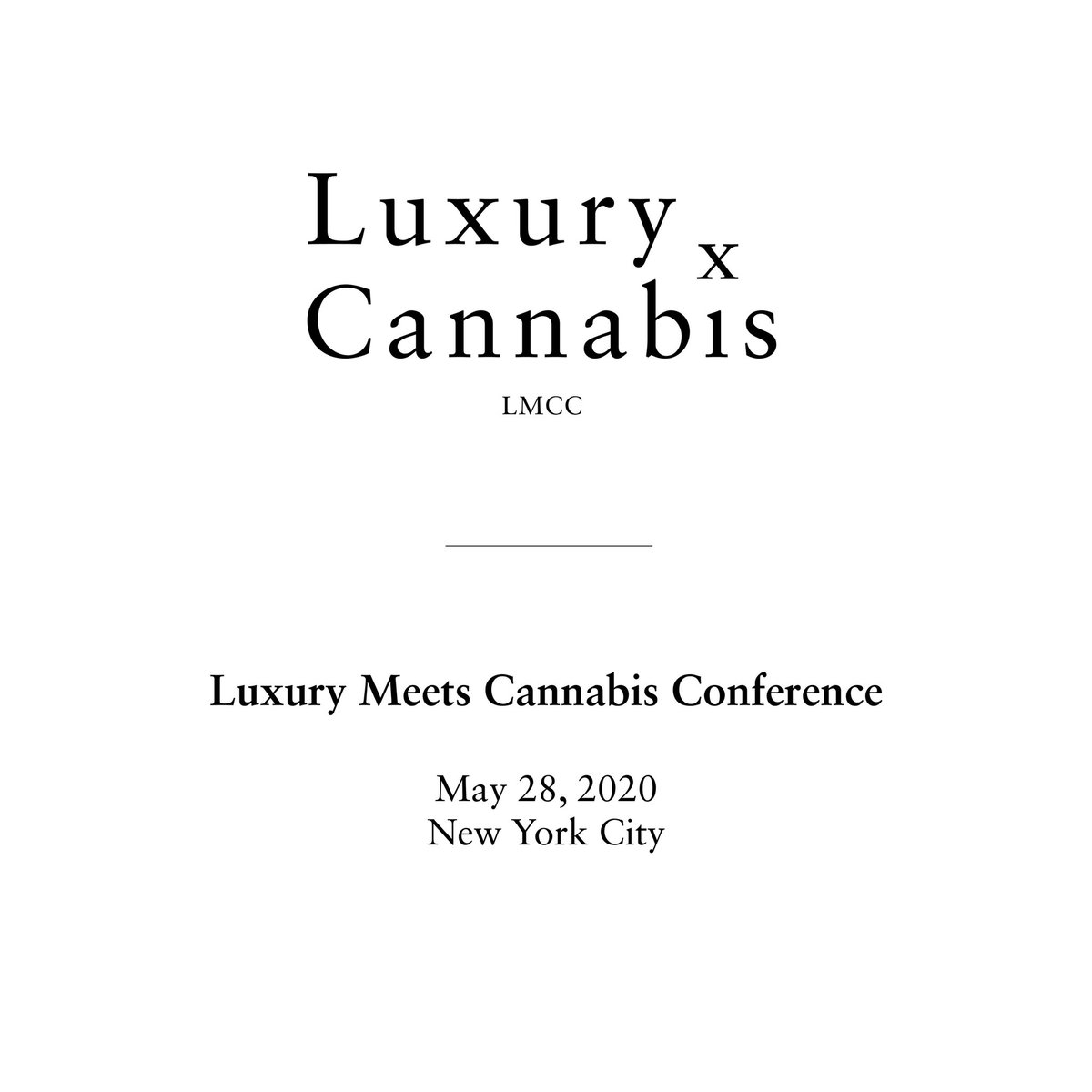 The Luxury Meets Cannabis Conference <a href="/LMCC2020/">luz</a> — registration is now live.