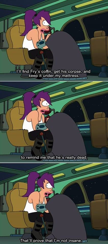 cheerynihilism's tweet photo. #cheerfulnihilism #futurama #imnotinsane https://t.co/ItOwwf7mka