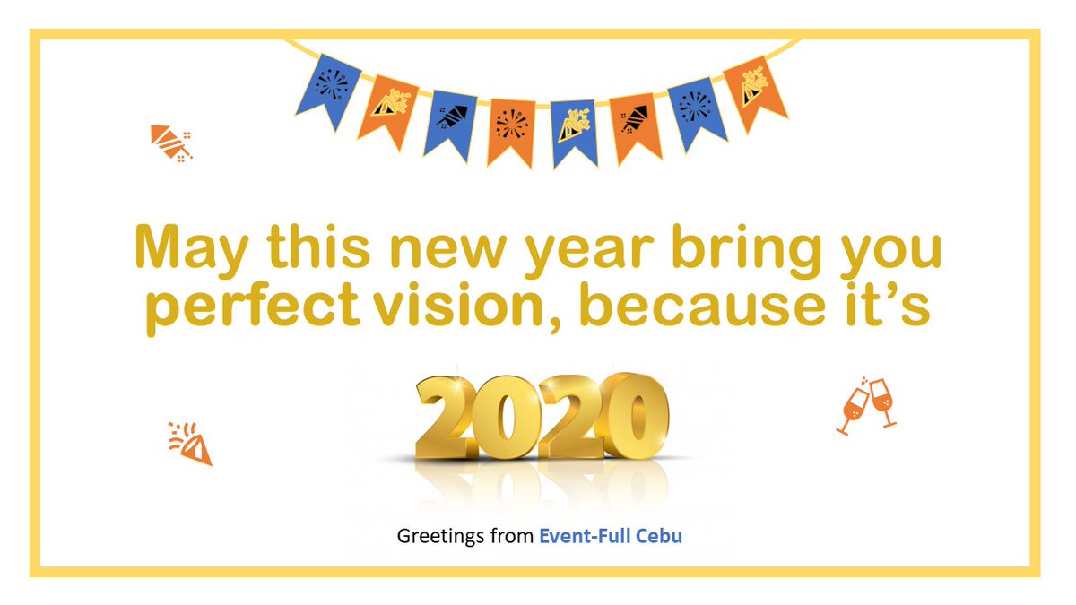 eventfullcebu's tweet photo. And as we see things clearly, let's reach for our dreams and achieve our goals. Towards an eventful 2020! Happy new year, everyone! https://t.co/7SXqprIgMT