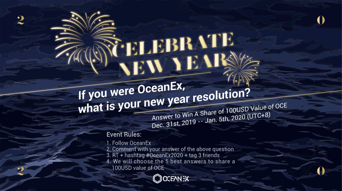 OceanexOfficial's tweet photo. 🎊To celebrate the upcoming New Year, #OceanEx is giving away $100 in $OCE!
❓If you were OceanEx, what is your new year resolution?
1⃣Follow #OceanEx
2⃣Comment with your answer
3⃣RT+hashtag #OceanEx2020+ @ 3 friends
4⃣Choose the 5 best answers to reward
Happy New Year's Eve!🎆 https://t.co/93gegI6tzn