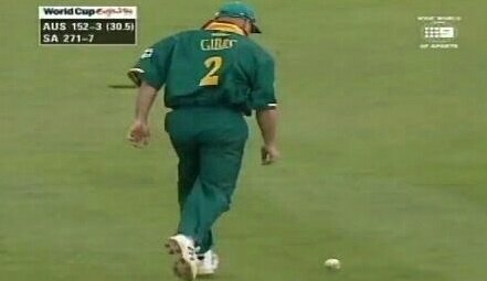 Don’t let anything slip from your hand it might cost you a fortune ( Gibbs dropped catch in 1999 world Cup)