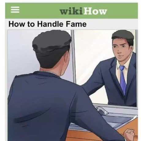 reactions on Twitter: "wikihow how to handle fame https://t.co/T5ha66R8xt"  / Twitter