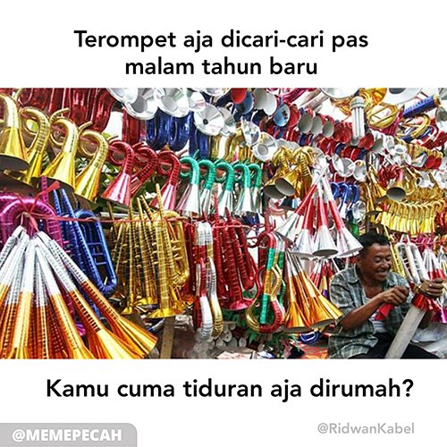 KabelRidwan's tweet photo. tahun baru tanpa terompet bagai mie ayam tanpa mangkok ayam..
#tahunbaru2020 #TahunBaruTanpaTerompetBagaikan #tahunbaru #happynewyear2020 #NewYearsEve #MEMES #lucungakak #baper #quotesaboutlife #quoteoftheday https://t.co/d0pQaZgp0T