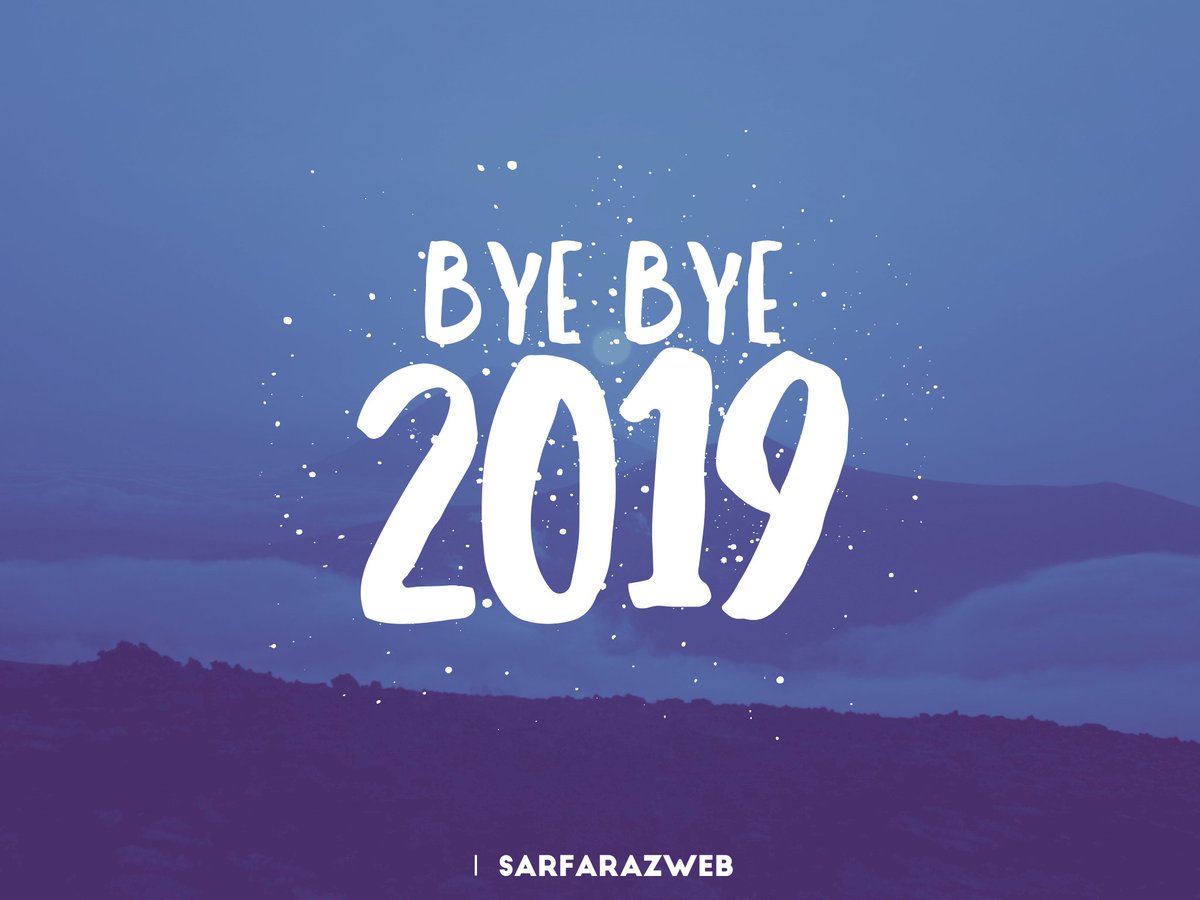 sarfarazweb's tweet photo. Bye bye 2019 
#byebye2019 #Bye2019 #2019 #Goodbye2019 #goodbye https://t.co/fzLa4w9Kqa