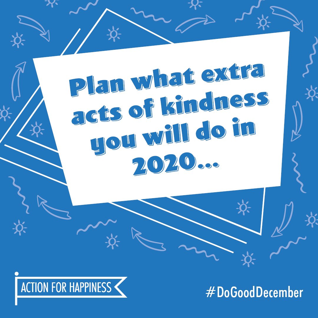 actionhappiness's tweet photo. Do Good December - Day 31: Plan what extra acts of kindness you will do in 2020… https://t.co/LjbyIRKRHl #DoGoodDecember https://t.co/OBxG4RfD5t