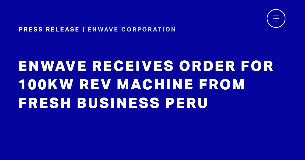 EnWaveCorp's tweet photo. PRESS RELEASE | EnWave Receives Purchase Order for Large-Scale
100kW nutraREV® Processing Line from Fresh Business Peru. VIEW FULL RELEASE: https://t.co/KZQOpaRJ1G
.
.
.
.
.
.
.
.
.
.
#RevTechnology #EnWaveCorp #fooddehydration #RevTechnology #EnwaveCorp #foodprocessing https://t.co/OjY4BQe7ua