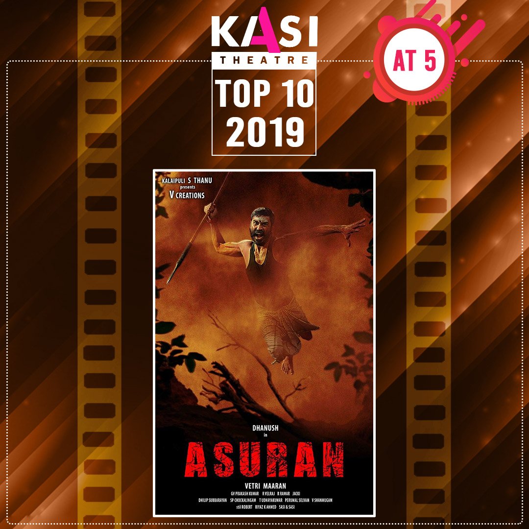 kasi_theatre's tweet image. #KasiTop10 2019

At 5, we have @dhanushkraja @ManjuWarrier4 starrer #ASURAN, directed by @VetriMaaran and
Produced by @theVcreations. 

#Kasi4kDolbyAtmos