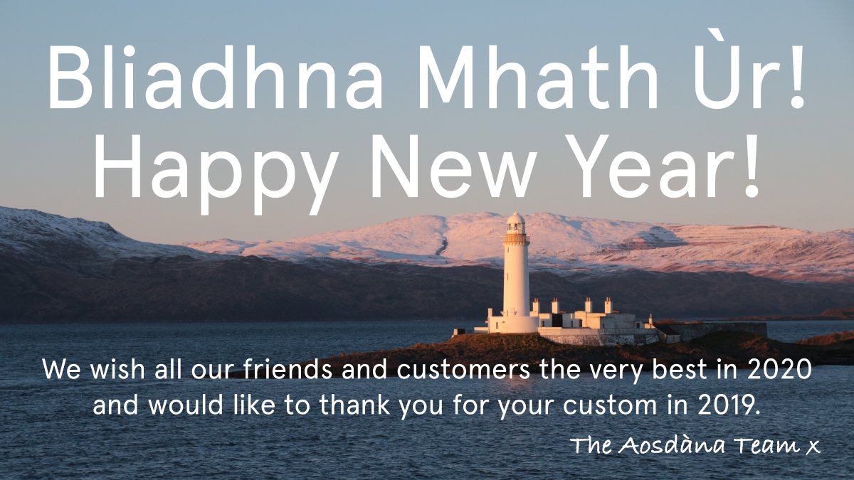 Bliadhna Mhath Ùr!  Happy New Year!  
We wish all our friends and customers the very best in 2020 and would like to thank you for your custom in 2019.
We look forward to seeing you and hearing from you again in 2020.