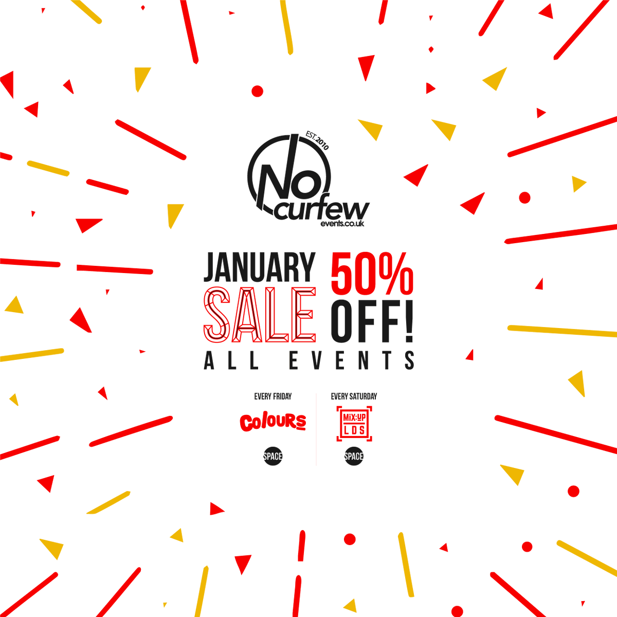 ‼️JANUARY SALE‼️
We're welcoming in the first weekend of 2020 by giving you 50% off all events! 
You don't wanna miss this 👀
🎟Colours Leeds: bit.ly/2SHFGX2
🎟MiX:UP LDS: bit.ly/2ZGhsyb
📲Guestlist / VIP / Birthdays: 07947 663 229
