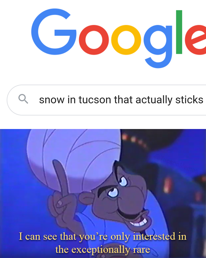TucsonMemes's tweet photo. in b4 highlanders say it snowed last week or something. It only counts when it snows ᵉᵛᵉʳʸʷʰᵉʳᵉ #tucsonmemes https://t.co/4BlVyOTTvU