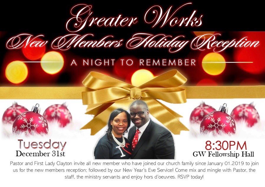 PastorMClayton's tweet photo. Pastor and First Lady Clayton invite ALL new members who have joined our church family since January 2019 to join us for the new member's reception tonight, December 31st at 8:30pm.
#JoinUs #NewMembers #Reception #ANightToRemember #GWCC #GreaterWorks #Life2019 https://t.co/hRTMgc12Ar