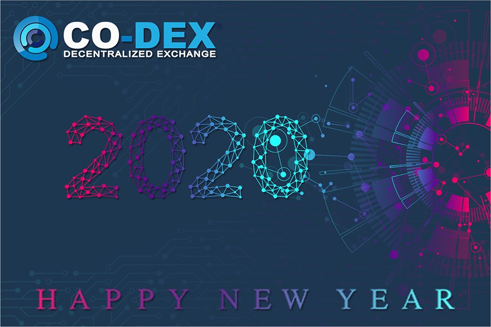 Happy New Year 2020 from Co-DEX Exchange!!!
As we say goodbye to 2019 we’d like to thank you for being part of our community and changing the way the world works together.
Here’s to a successful and fulfilling 2020 together!
<a href="/codex_social/">Co-DEX</a> #blockchain #crypto #ico