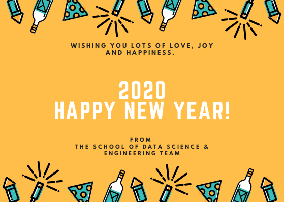 Wishing you all a very #HappyNewYear2020 from all of us at the School of Data Science &amp; Engineering