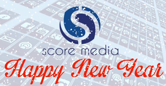 From all the team at Score Media - a Happy New Year to you!
