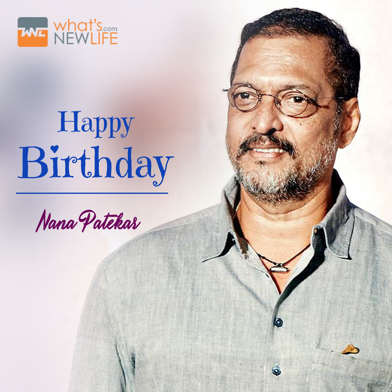 What\s New Life wishes to super talented actor in Bollywood Industry Nana Patekar very happy birthday today. 