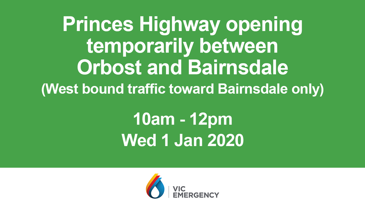 vicemergency's tweet photo. Princes Hwy will be opening temporarily (for traffic westbound toward Bairnsdale ONLY) between Orbost &amp; Bairnsdale, between 10:00am &amp; 12:00pm, Wed 1 Jan 2020 (New Year's Day). #vicfires https://t.co/OpuUYEYlb0