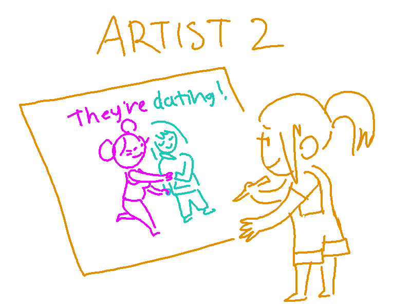 Artist 2: draws the first artists girls but they're dating!