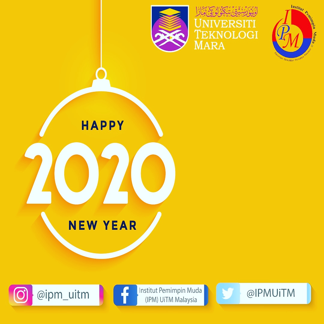 IPMUiTM's tweet photo. Selamat Tahun Baru 2020 kepada seluruh rakyat Malaysia. 

#happynewyear2020
#UiTMdihatiku
#IPMUiTMSHAHALAM https://t.co/mWgnROtTX2