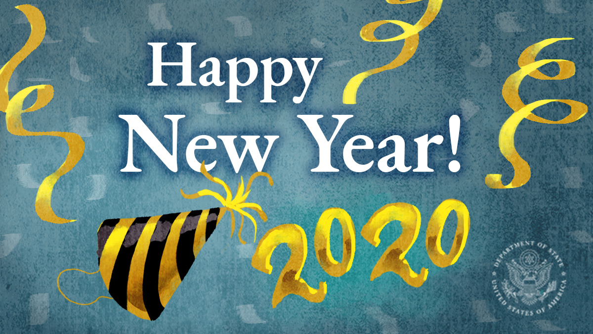 StateDept's tweet image. Happy New Year! We wish everyone a healthy, peaceful, and prosperous 2020!