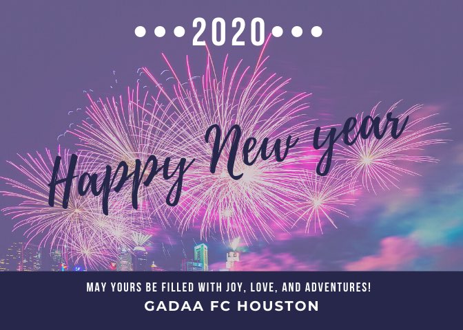 GadaaFc's tweet photo. Happy new year!!! @GadaaFc #GadaaFCHouston2020 https://t.co/WQPv06SrwW