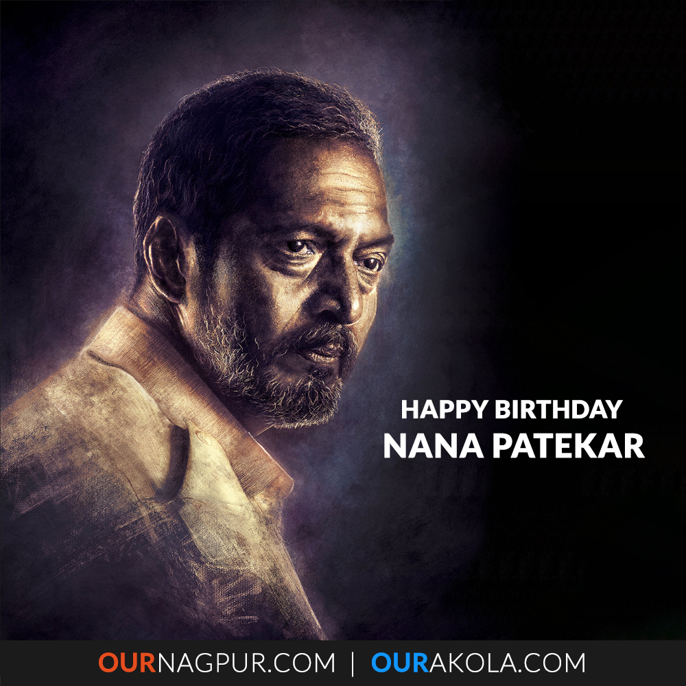 Wishing a very Happy birthday to Nana Patekar 