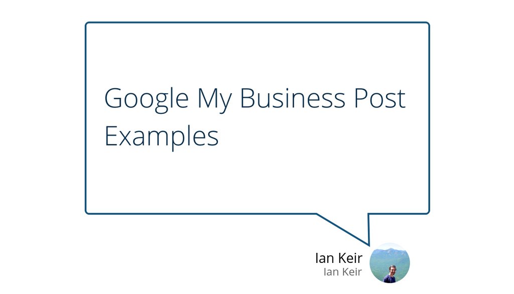 Are you looking for some examples of good Google My Business Posts? We have them here!  read.iankeir.com/4gfukCcB #marketing #googlemybusiness #googleposts