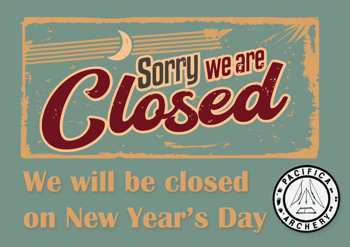 PacificaArchery's tweet photo. As a reminder, Pacifica Archery will be closed on New Year's Day! We will see all of you on Jan 2, 2020! https://t.co/OXTI3EnqvB