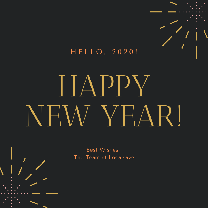 localsaveapp's tweet image. The team at #LocalSave would like to wish you and yours a happy and healthy 2020!