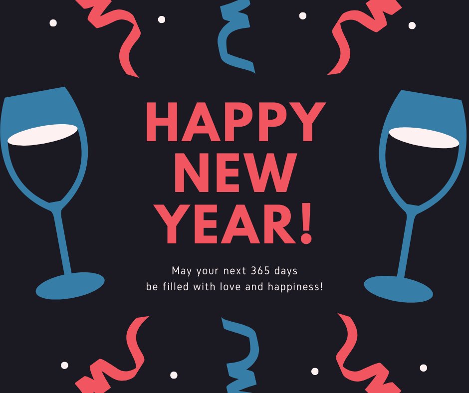 Happy New Year! Wishing you a happy, healthy New Year!