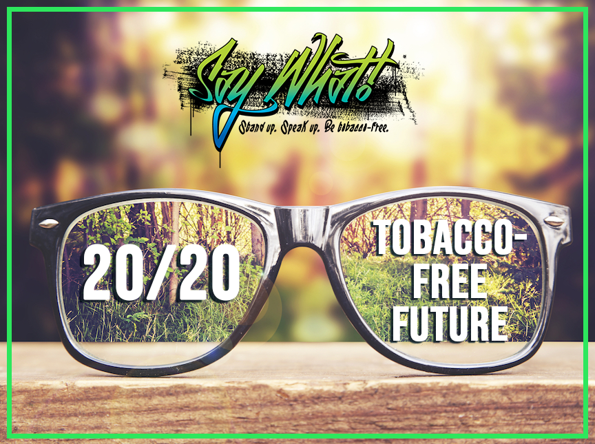 TxSayWhat's tweet photo. Happy new year! This year we have 20/20 vision and clearly see a tobacco-free future! #TobaccoFree2020 #LiveTheLife #LiveTobaccoFree #BeTheFirst #TobaccoFreeGeneration #NotTheNextVictim https://t.co/XHM2fi9MdR
