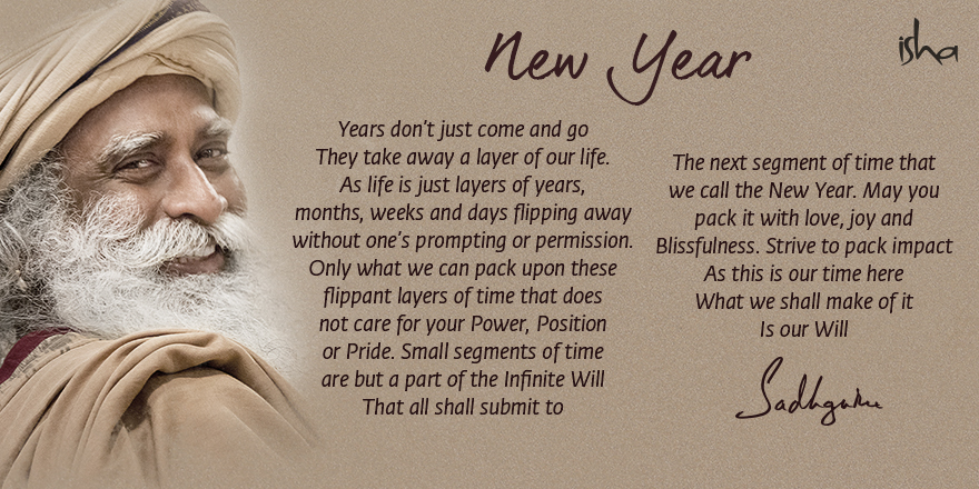 Sadhguru On Twitter: "1/3 New Year Years Don't Just Come And Go They Take Away A Layer Of Our Life. As Life Is Just Layers Of Years, Months, Weeks And Days Flipping