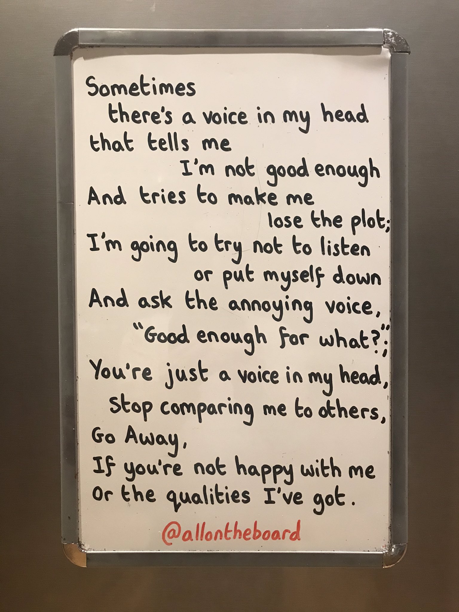 All On The Board A Little Message To The Voice In My Head That Sometimes Tells Me I M Not Good Enough And Compares Me To Others Go Away Or Be