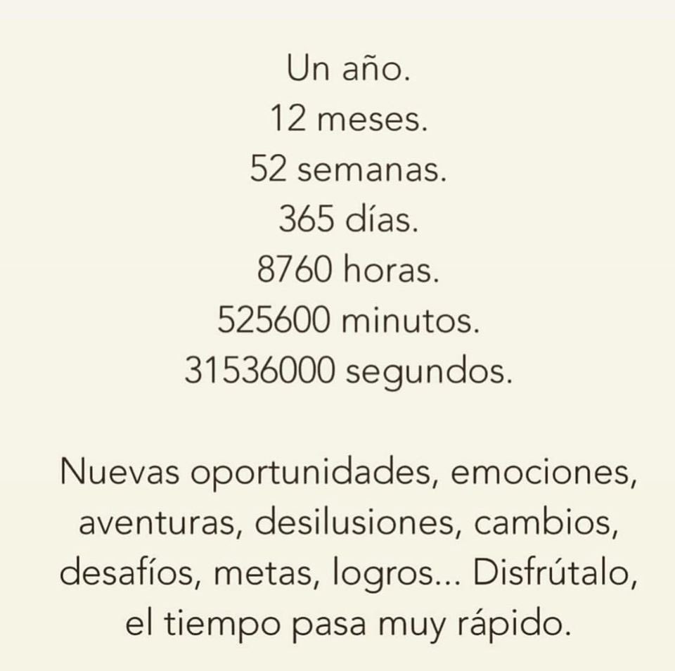 Que la vida no se te pase.
Feliz año!