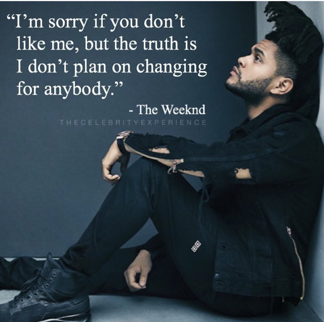CelebrityExp's tweet photo. Don’t change for anybody. The people who matter are the ones who like you for you. #theweekend #thecelebrityexperience https://t.co/AELWFak3bI