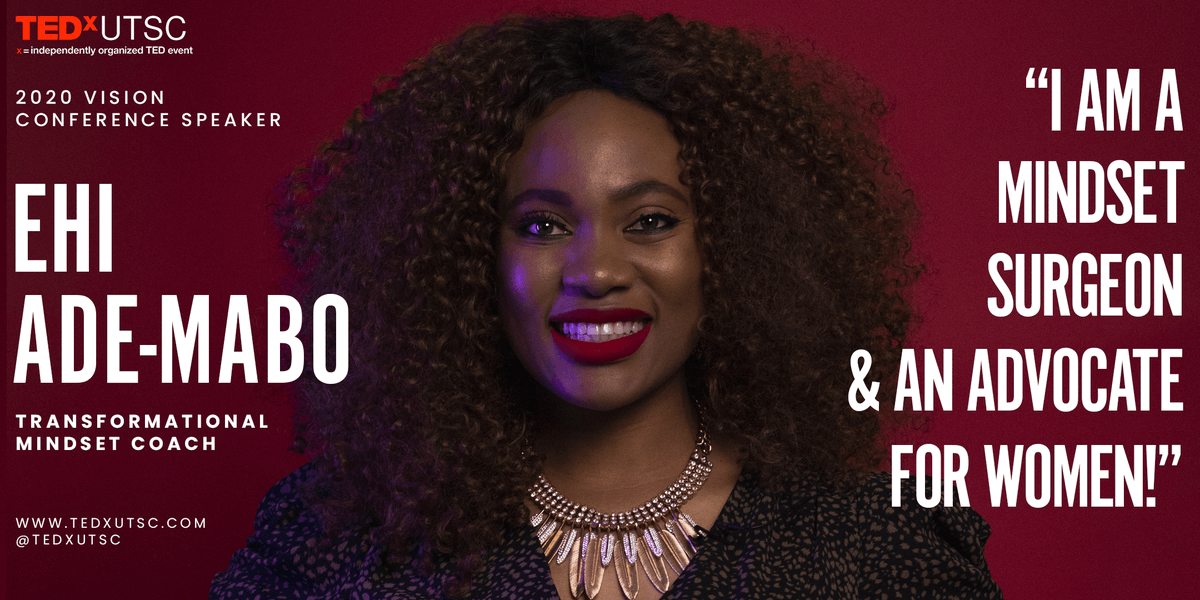 TEDxUTSC's tweet photo. Our fourth speaker of TEDxUTSC: 2020 VISION- Ehi Ade-Mabo! Ehi inspires women to live purposefully with entrepreneurship. Her talk will discuss about improving solutions around diversity as it relates to gender disparity in the corporate world. #tedxutsc https://t.co/P6oQSrPZVR