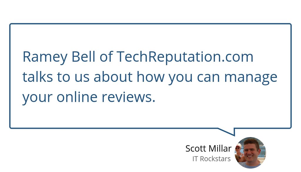 ITRockstarsUK's tweet image. Managing Online Reviews | Ramey Bell of TechReputation lttr.ai/Lvja #rameybell #techreputation #onlinereviews #mspmarketing