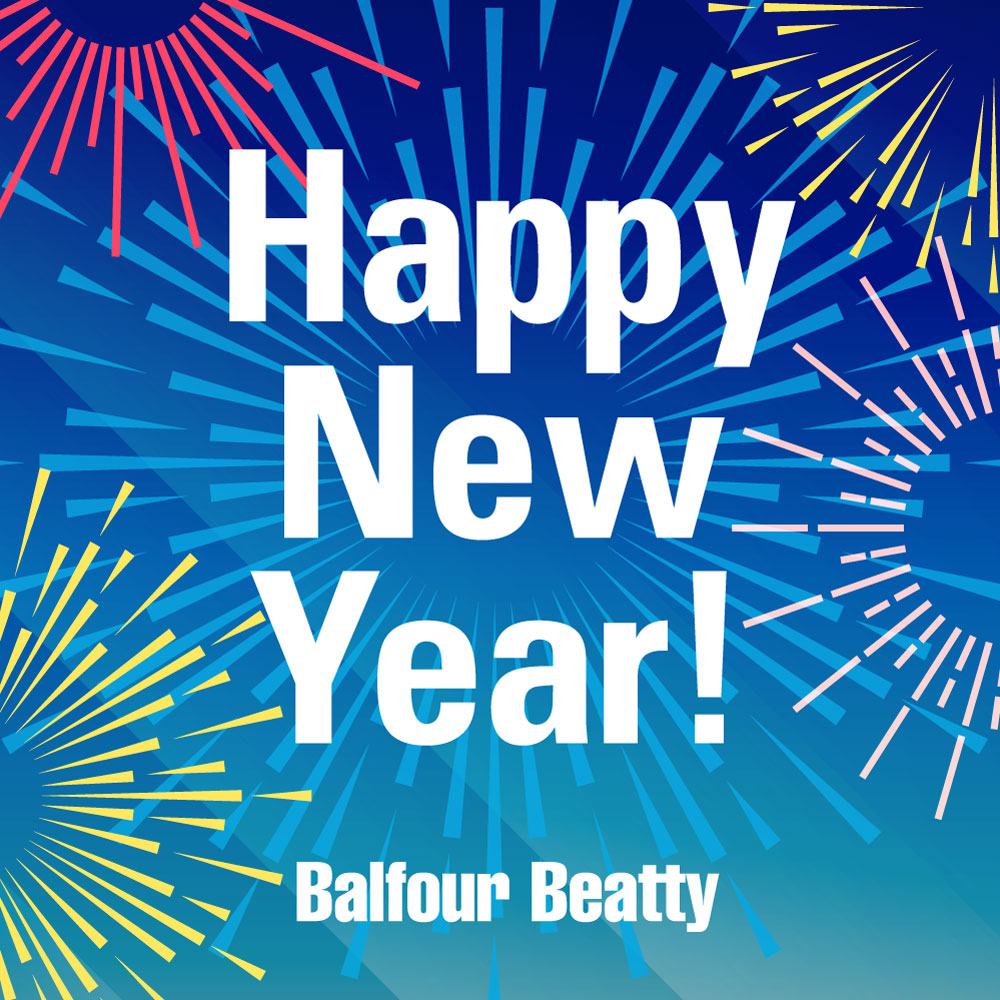 Happy New Year from everyone here at Balfour Beatty! We look forward to a safe and sustainable 2020 with you. #ExpertEngineers