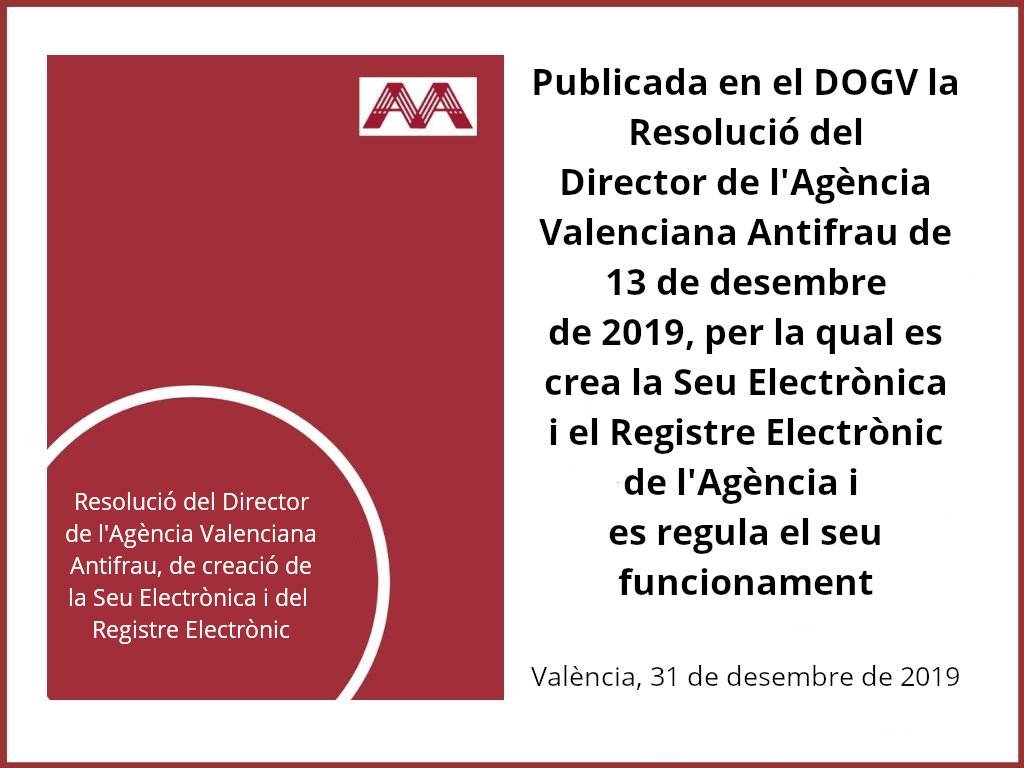 AntifrauCV's tweet photo. Publicada en el DOGV la resolució del Director de l'Agència Valenciana @antifraucv de 13 de desembre de 2019, de creació de la Seu Electrònica i el Registre Electrònic de l'Agència. L'Agència obri la seua seu electrònica l'1 de gener de 2020 a https://t.co/Z1tVHMDnsF https://t.co/Q5sSaM24g5