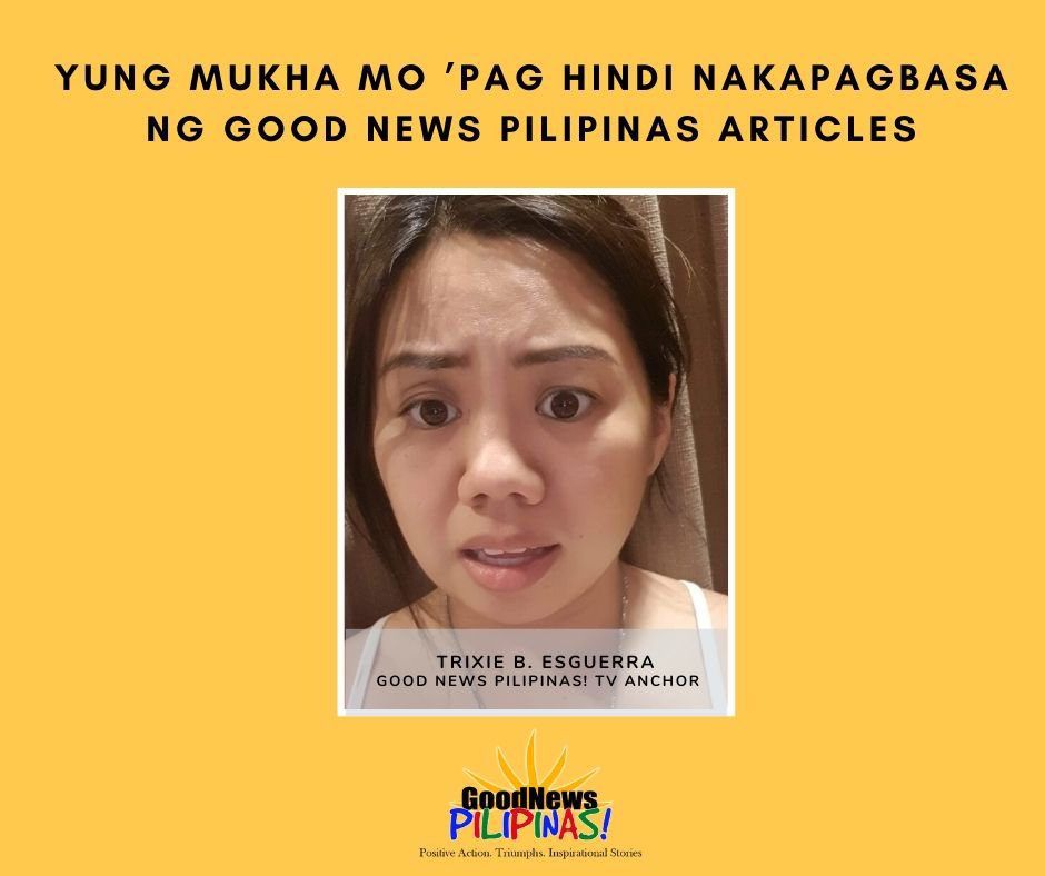 GoodNewsPinas_'s tweet photo. Basa basa rin ng https://t.co/vHxDhqLJCz articles kasi pag may time, para ‘di na sad si Good News Pilipinas! TV Anchor, @trixieesguerra at good vibes na siya at syempre — tayong lahat!
#WittyThursday
#Goodvibes
#GoodNewsPilipinas x @positivitrix https://t.co/UrE5CfChtL