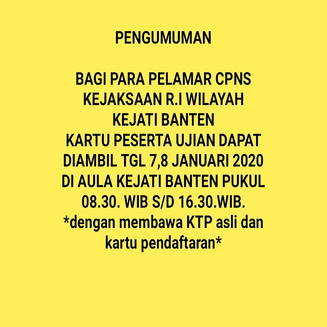 hadiholil's tweet photo. Pengumuman bagi pelamar CPNS Kejaksaan RI Wilayah Kejaksaan Tinggi Banten. Kartu peserta ujian dapat diambil di Aula Kejati Banten hari Selasa sampai Rabu tgl 07, 08 Januari 2020 mulai pukul 08.30.wib, s/d 16.30. dgn membawa KTP asli dan kartu pendaftaran.
#kejaksaan.ri https://t.co/2mcrkMJkj8