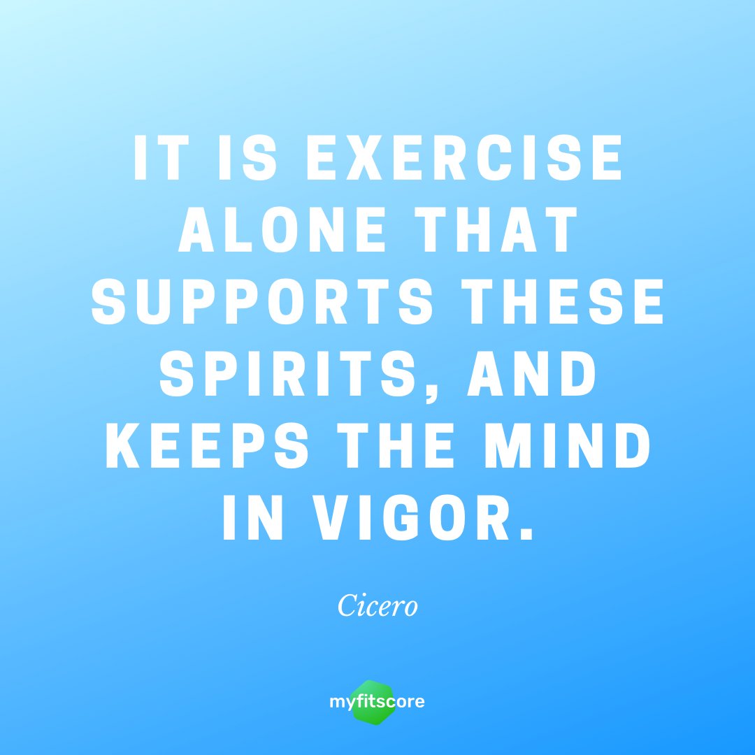 MyFitScoreApp's tweet image. It is exercise alone that supports these spirits, and keeps the mind in vigor.